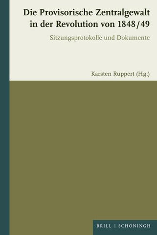 Die Provisorische Zentralgewalt für Deutschland in der Revolution von 1848 / 49