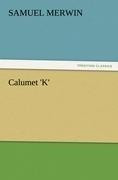 Calumet 'K'