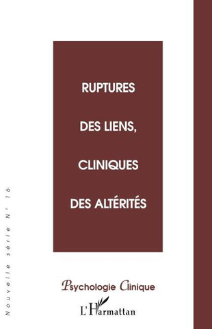 Ruptures des liens, cliniques des altérités