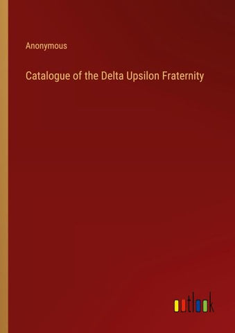 Catalogue of the Delta Upsilon Fraternity