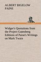 Widger's Quotations from the Project Gutenberg Editions of Paine's Writings on Mark Twain