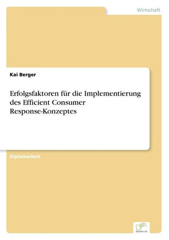 Erfolgsfaktoren für die Implementierung des Efficient Consumer Response-Konzeptes