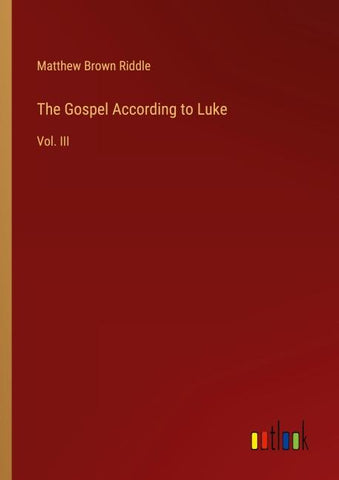 The Gospel According to Luke