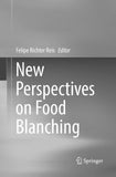 New Perspectives on Food Blanching