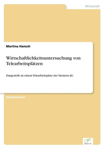 Wirtschaftlichkeitsuntersuchung von Telearbeitsplätzen