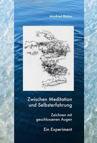 Zwischen Meditation und Selbsterfahrung