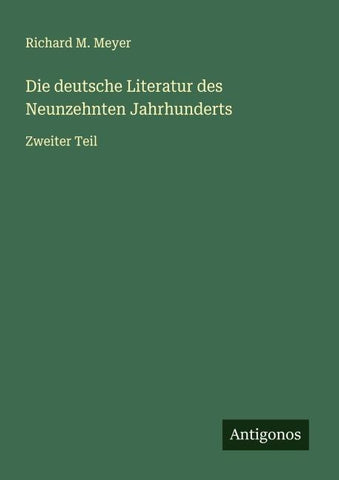 Die deutsche Literatur des Neunzehnten Jahrhunderts