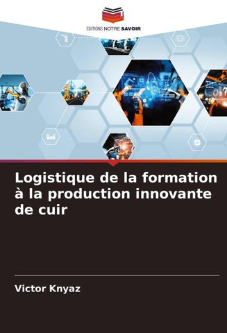 Logistique de la formation à la production innovante de cuir