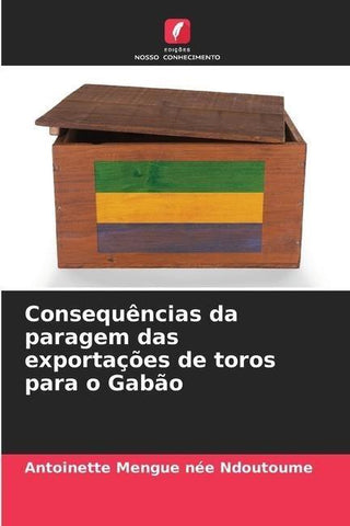 Consequências da paragem das exportações de toros para o Gabão