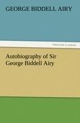 Autobiography of Sir George Biddell Airy