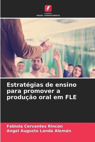 Estratégias de ensino para promover a produção oral em FLE