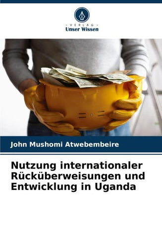 Nutzung internationaler Rücküberweisungen und Entwicklung in Uganda