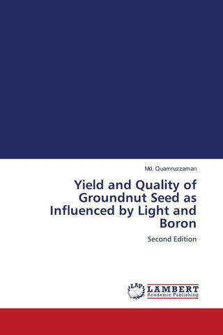 Yield and Quality of Groundnut Seed as Influenced by Light and Boron
