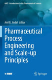 Pharmaceutical Process Engineering and Scale-up Principles
