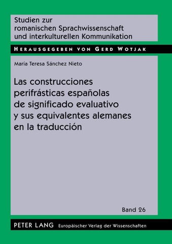 Las construcciones perifrásticas españolas de significado evaluativo y sus equivalentes alemanes en la traducción