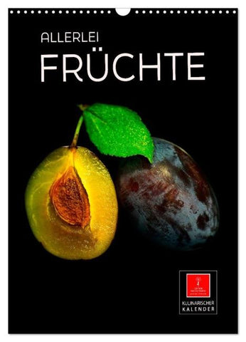Allerlei Früchte (Wandkalender 2026 DIN A3 hoch), CALVENDO Monatskalender