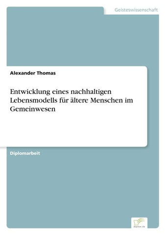 Entwicklung eines nachhaltigen Lebensmodells für ältere Menschen im Gemeinwesen