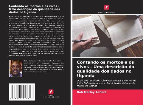 Contando os mortos e os vivos - Uma descrição da qualidade dos dados no Uganda
