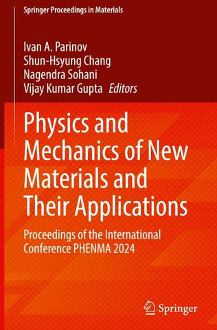 Physics and Mechanics of New Materials and Their Applications