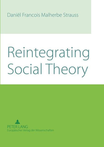 Reintegrating Social Theory