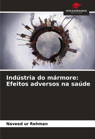 Indústria do mármore: Efeitos adversos na saúde