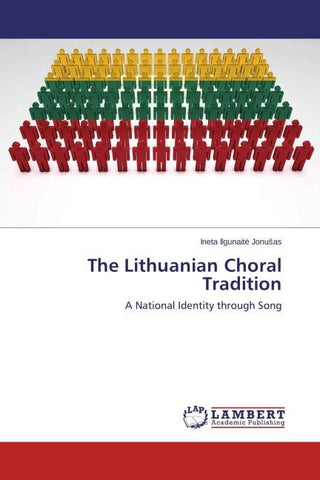 The Lithuanian Choral Tradition