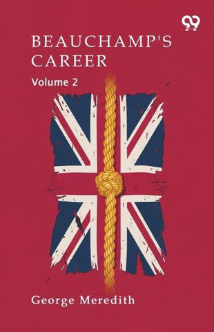 Beauchamp's Career Volume 2