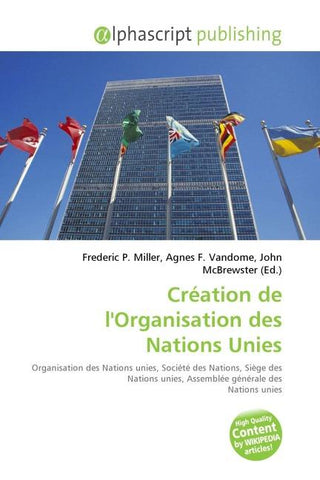 Création de l'Organisation des Nations Unies