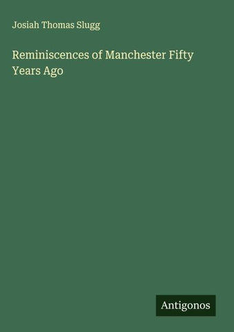 Reminiscences of Manchester Fifty Years Ago