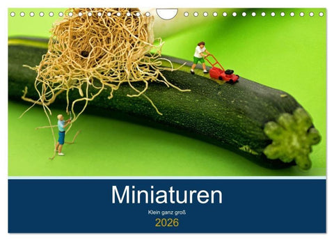 Miniaturen - Klein ganz groß (Wandkalender 2026 DIN A4 quer), CALVENDO Monatskalender