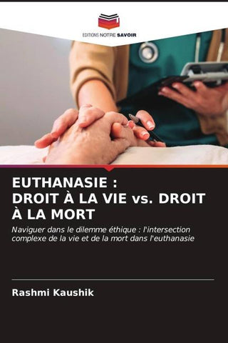 EUTHANASIE : DROIT À LA VIE vs. DROIT À LA MORT