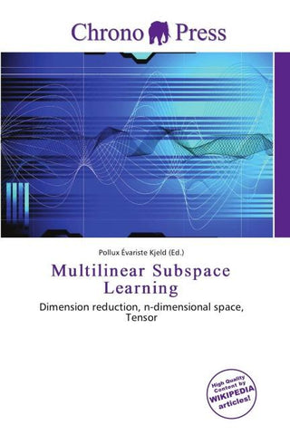 Multilinear Subspace Learning