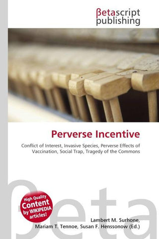 Perverse Incentive