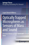 Optically Trapped Microspheres as Sensors of Mass and Sound