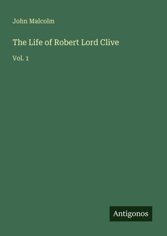 The Life of Robert Lord Clive