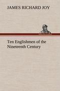 Ten Englishmen of the Nineteenth Century