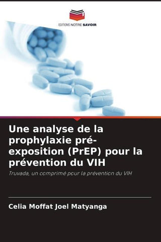 Une analyse de la prophylaxie pré-exposition (PrEP) pour la prévention du VIH