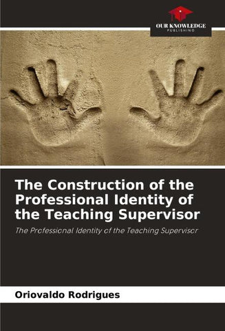 The Construction of the Professional Identity of the Teaching Supervisor