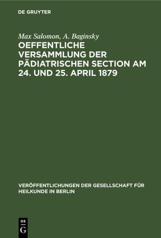 Oeffentliche Versammlung der pädiatrischen Section am 24. und 25. April 1879