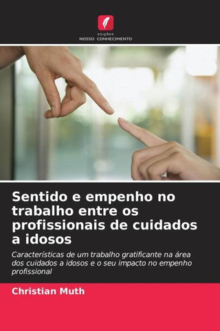 Sentido e empenho no trabalho entre os profissionais de cuidados a idosos