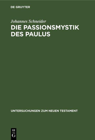 Die Passionsmystik des Paulus