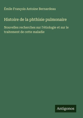 Histoire de la phthisie pulmonaire