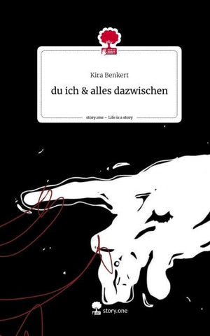 du ich & alles                      dazwischen. Life is a Story - story.one