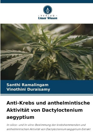 Anti-Krebs und anthelmintische Aktivität von Dactyloctenium aegyptium