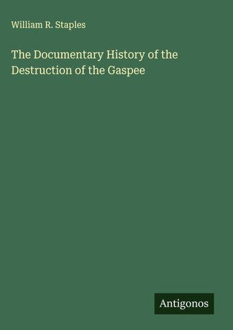 The Documentary History of the Destruction of the Gaspee
