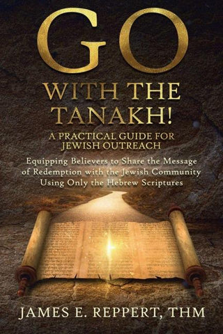 GO With the Tanakh! A Practical Guide for Jewish Outreach