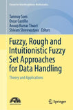 Fuzzy, Rough and Intuitionistic Fuzzy Set Approaches for Data Handling