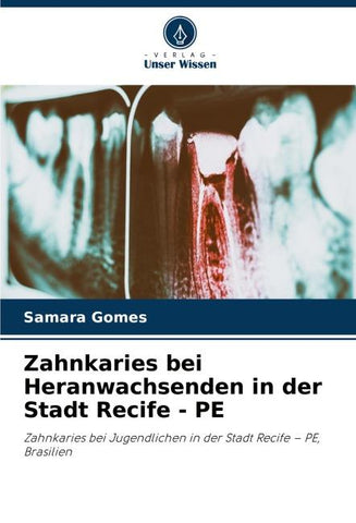 Zahnkaries bei Heranwachsenden in der Stadt Recife - PE