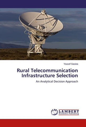Rural Telecommunication Infrastructure Selection