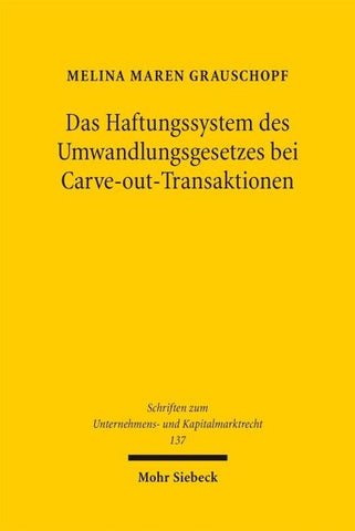 Das Haftungssystem des Umwandlungsgesetzes bei Carve-out-Transaktionen